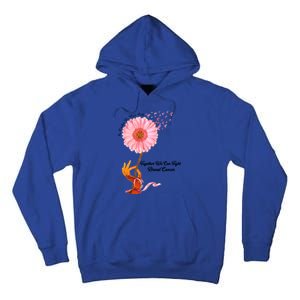 In October We Wear Pink Together We Can Fight Breast Cancer Gift Tall Hoodie