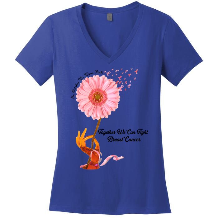 In October We Wear Pink Together We Can Fight Breast Cancer Gift Women's V-Neck T-Shirt