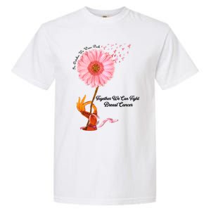 In October We Wear Pink Together We Can Fight Breast Cancer Gift Garment-Dyed Heavyweight T-Shirt