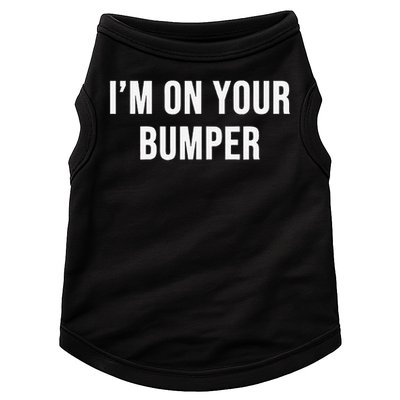 Im On Your Bumper Doggie Tank