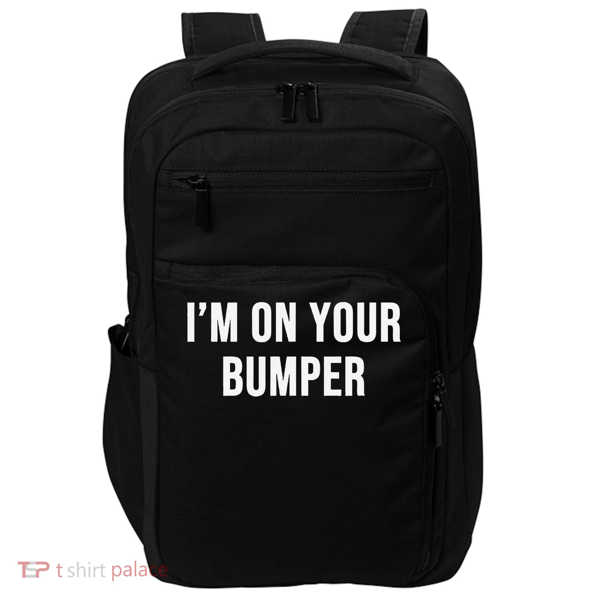 Im On Your Bumper Impact Tech Backpack