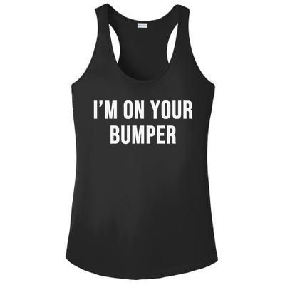 Im On Your Bumper Ladies PosiCharge Competitor Racerback Tank