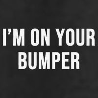 Im On Your Bumper Golf Towel