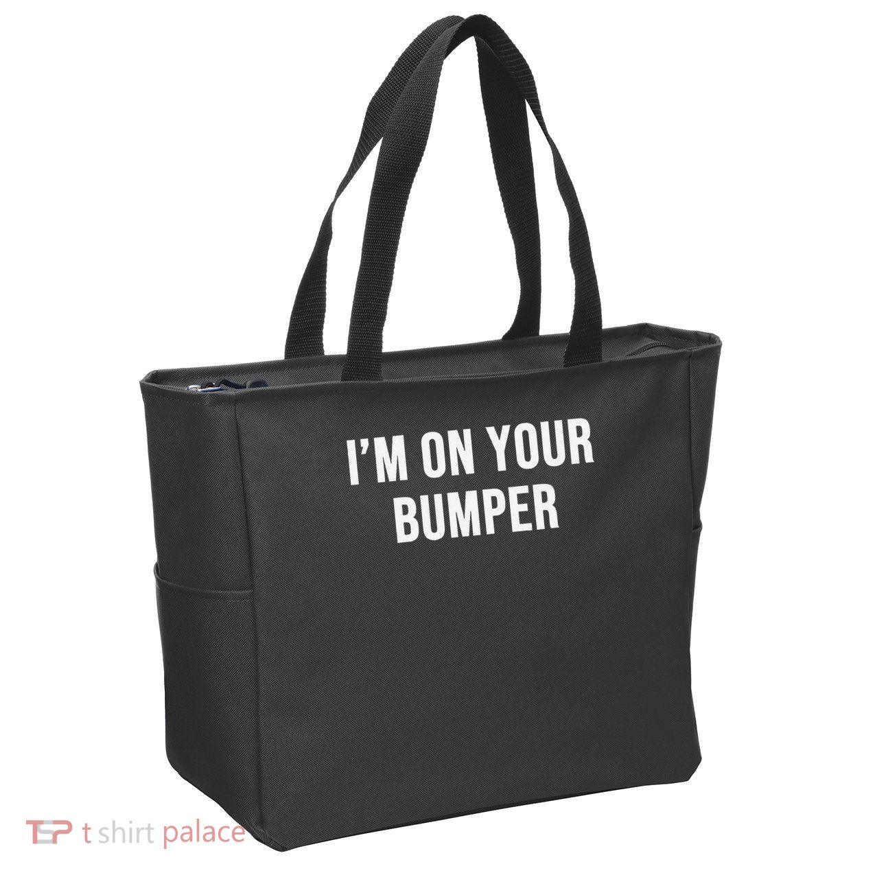 Im On Your Bumper Zip Tote Bag