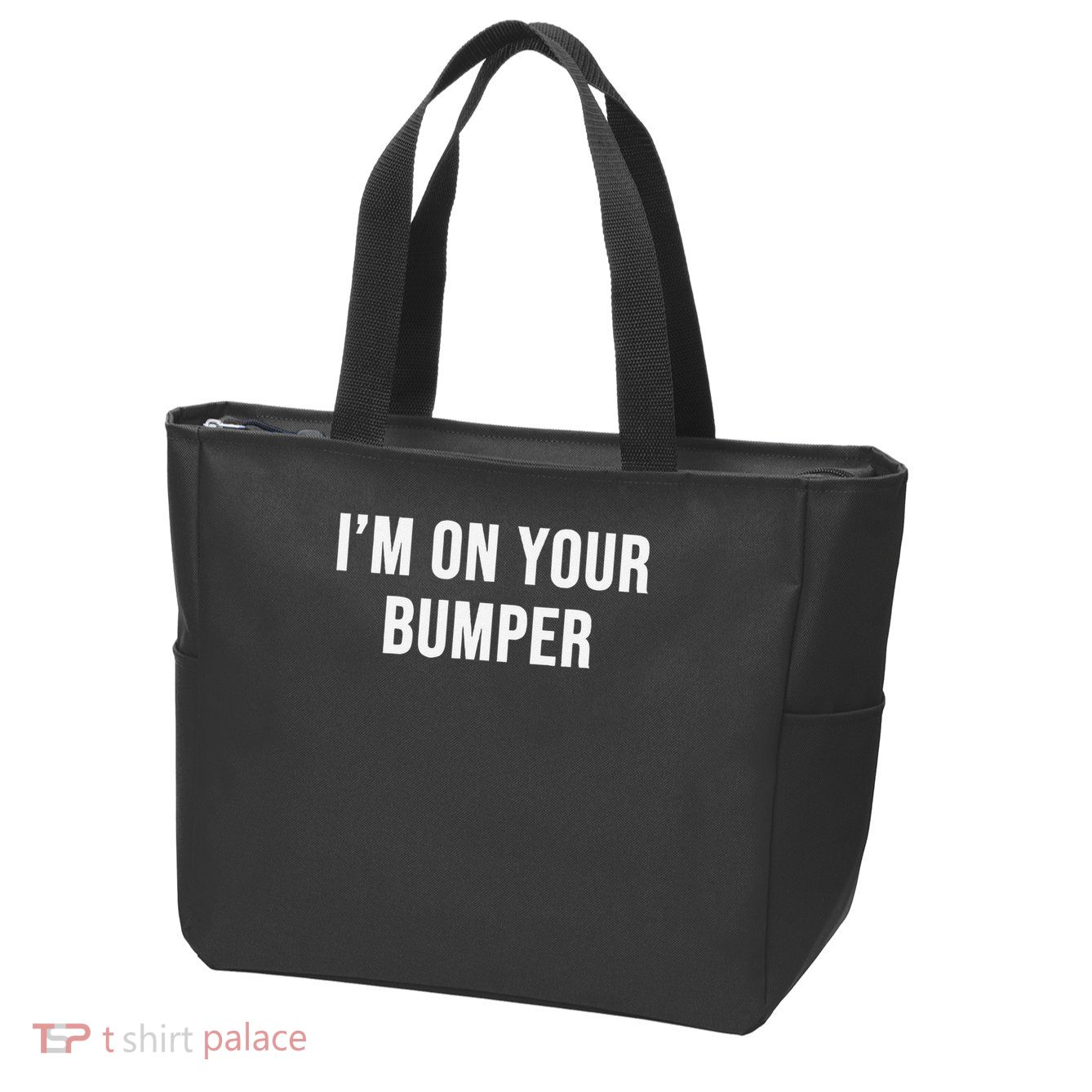 Im On Your Bumper Zip Tote Bag