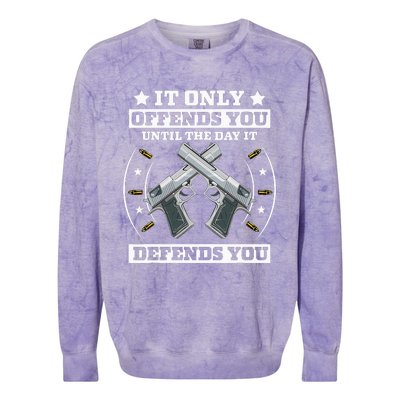 It Offends You Until It Defends You Pro 2nd Amendment Colorblast Crewneck Sweatshirt