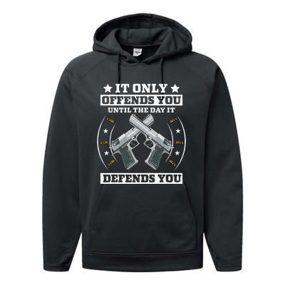 It Offends You Until It Defends You Pro 2nd Amendment Performance Fleece Hoodie