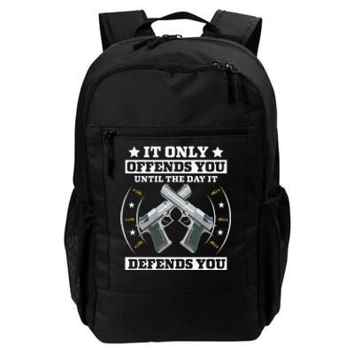 It Offends You Until It Defends You Pro 2nd Amendment Daily Commute Backpack