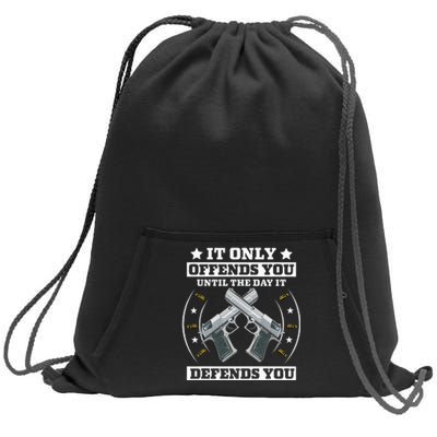 It Offends You Until It Defends You Pro 2nd Amendment Sweatshirt Cinch Pack Bag