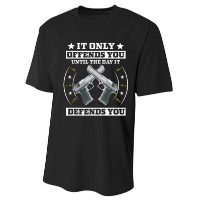 It Offends You Until It Defends You Pro 2nd Amendment Performance Sprint T-Shirt