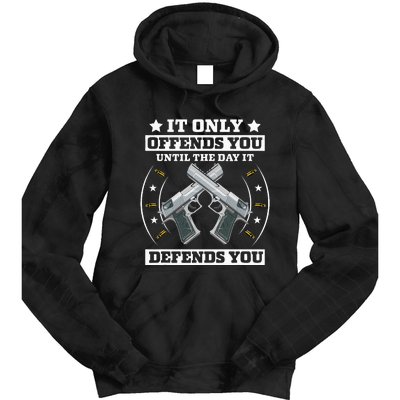 It Offends You Until It Defends You Pro 2nd Amendment Tie Dye Hoodie