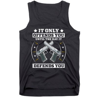 It Offends You Until It Defends You Pro 2nd Amendment Tank Top