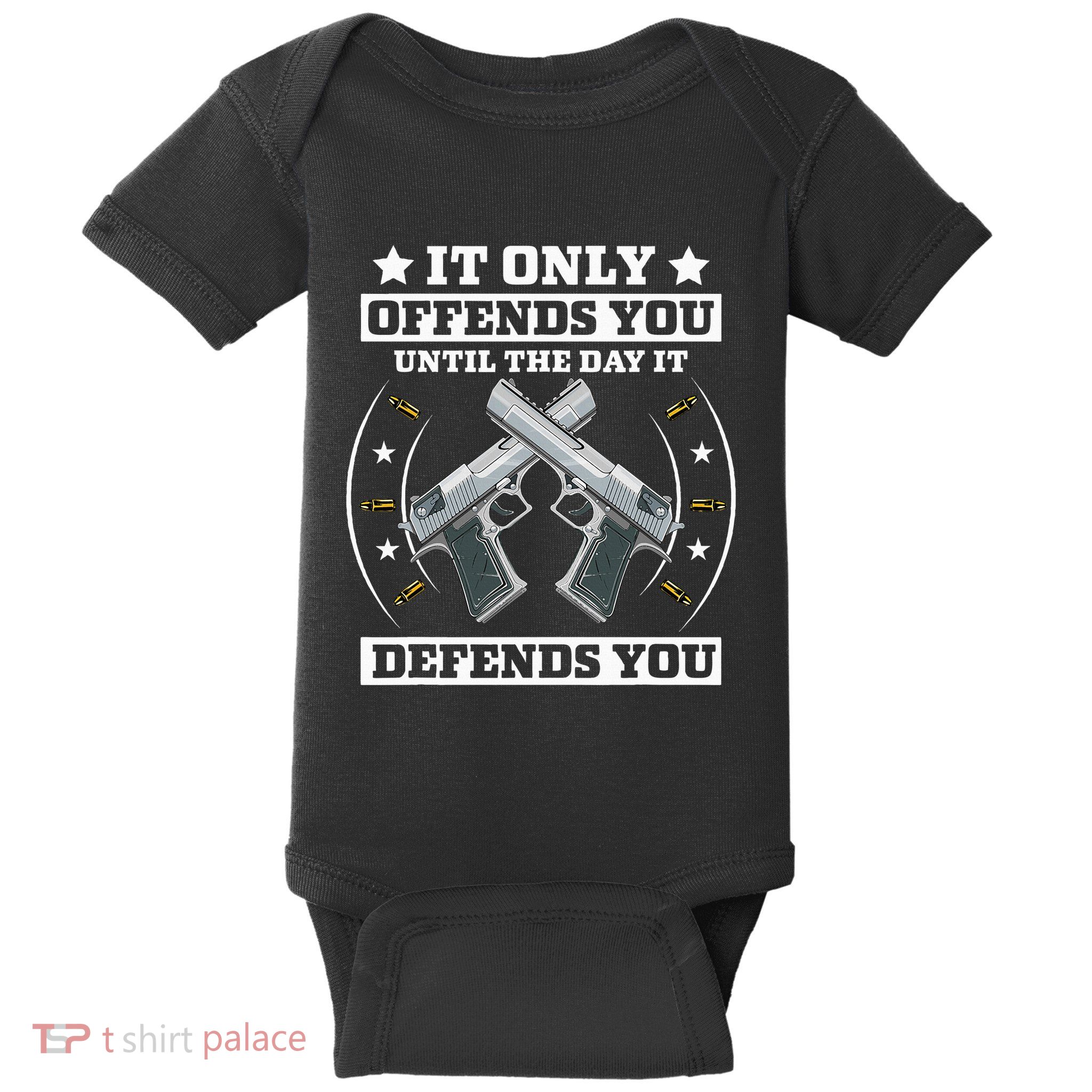 It Offends You Until It Defends You Pro 2nd Amendment Baby Bodysuit