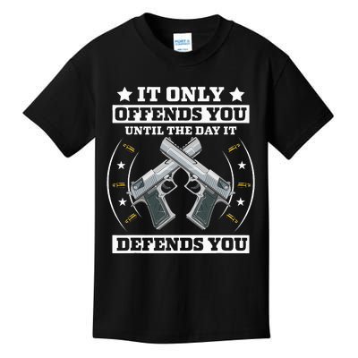 It Offends You Until It Defends You Pro 2nd Amendment Kids T-Shirt