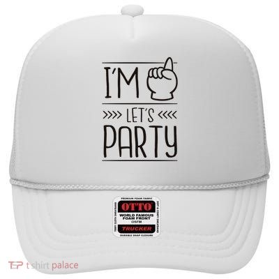 I'm One Years Old Let's Party Birthday High Crown Mesh Back Trucker Hat