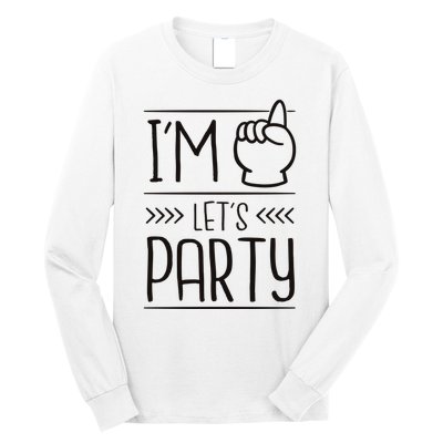 I'm One Years Old Let's Party Birthday Long Sleeve Shirt