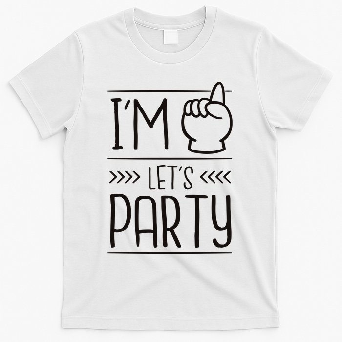 I'm One Years Old Let's Party Birthday T-Shirt