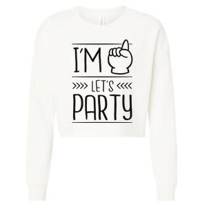 I'm One Years Old Let's Party Birthday Cropped Pullover Crew