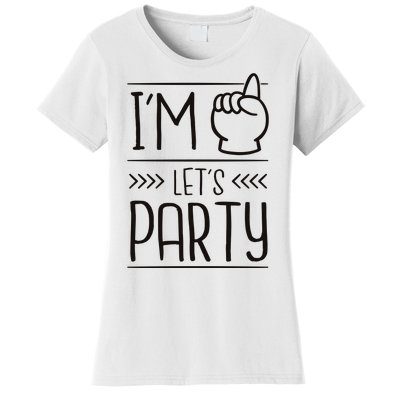 I'm One Years Old Let's Party Birthday Women's T-Shirt