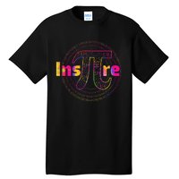 Inspire Pi 3.14 Math Teacher Pi National Day Tall T-Shirt