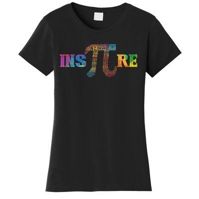 Inspire Pi  3.14 Math Teacher Pi National Day Shirt Women's T-Shirt