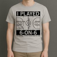 I Played 6 On 6 The Original Basketball In Iowa T-Shirt