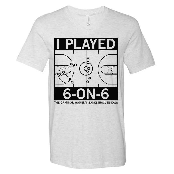 I Played 6 On 6 The Original Basketball In Iowa V-Neck T-Shirt