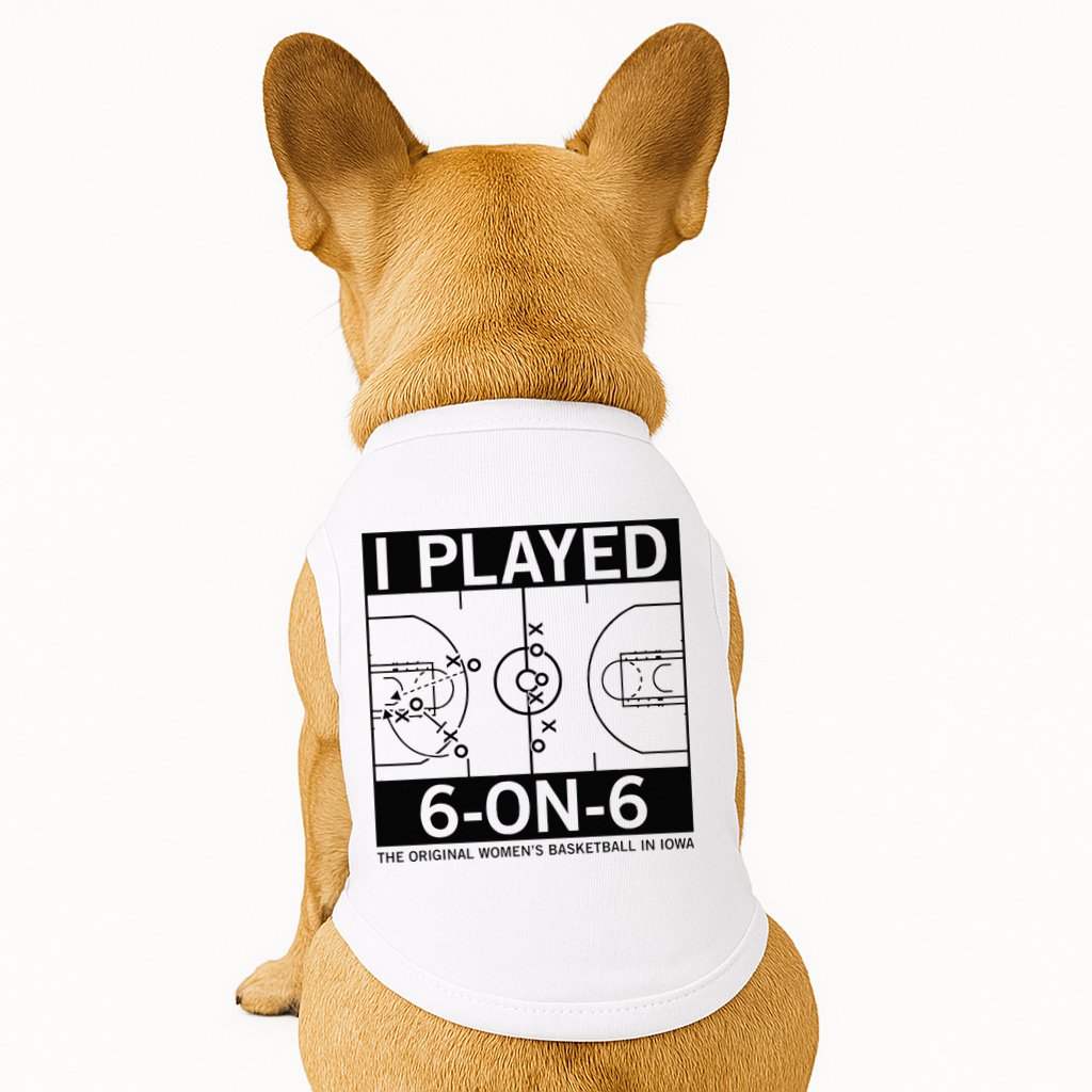 I Played 6 On 6 The Original Basketball In Iowa Doggie Tank