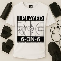 I Played 6 On 6 The Original Basketball In Iowa Performance Shirt