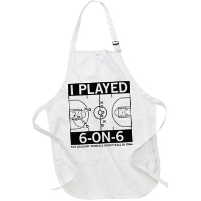 I Played 6 On 6 The Original Basketball In Iowa Apron