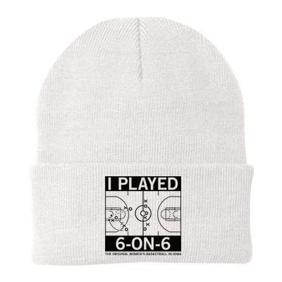 I Played 6 On 6 The Original Basketball In Iowa Beanie