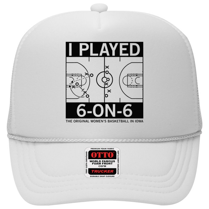 I Played 6 On 6 The Original Basketball In Iowa Hat