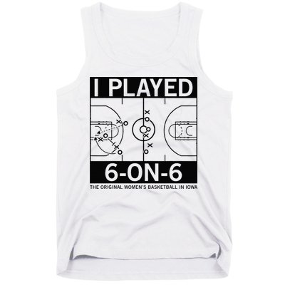 I Played 6 On 6 The Original Basketball In Iowa Tank Top