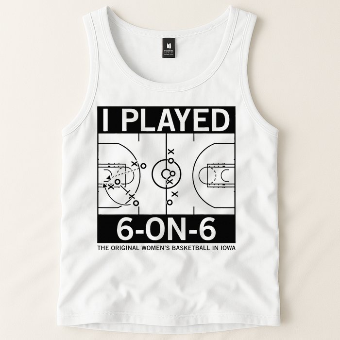 I Played 6 On 6 The Original Basketball In Iowa Tank Top