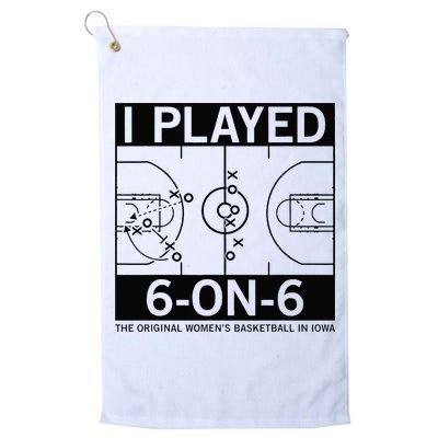 I Played 6 On 6 The Original Basketball In Iowa Golf Towel