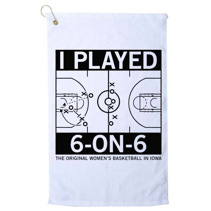 I Played 6 On 6 The Original Basketball In Iowa Golf Towel