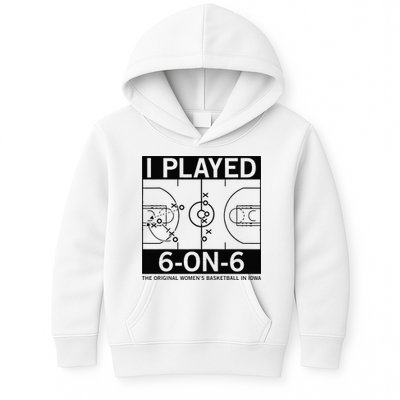 I Played 6 On 6 The Original Basketball In Iowa Kids Hoodie