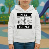 I Played 6 On 6 The Original Basketball In Iowa Kids Hoodie