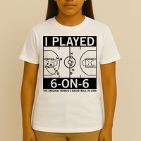 I Played 6 On 6 The Original Basketball In Iowa T-Shirt