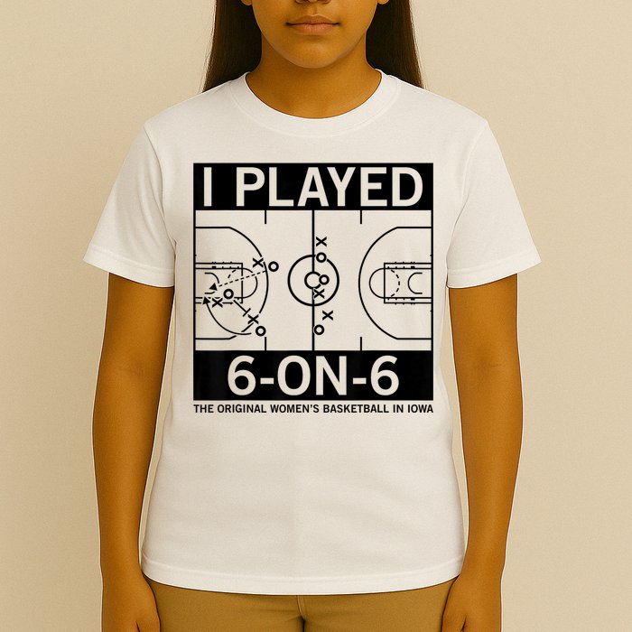 I Played 6 On 6 The Original Basketball In Iowa T-Shirt