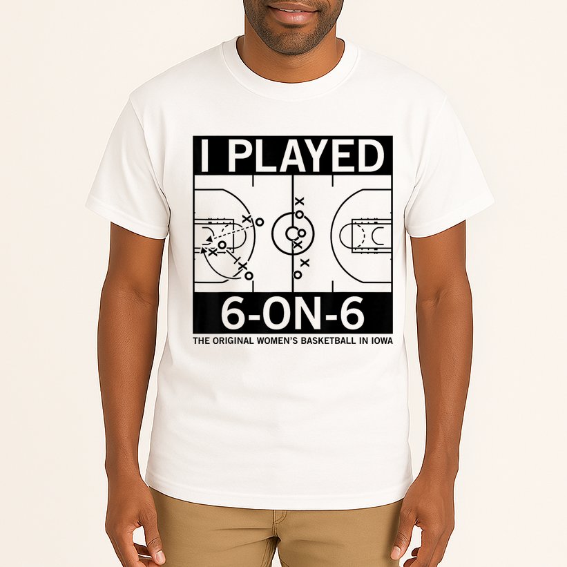 I Played 6 On 6 The Original Basketball In Iowa Tall T-Shirt