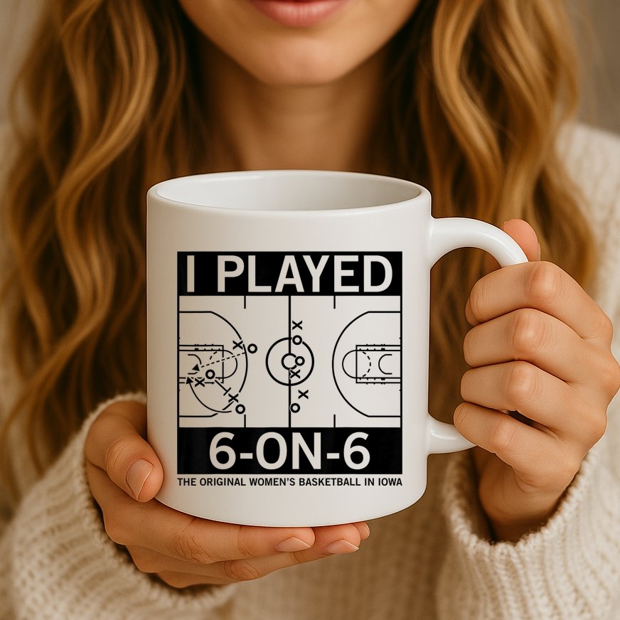 I Played 6 On 6 The Original Basketball In Iowa Mug