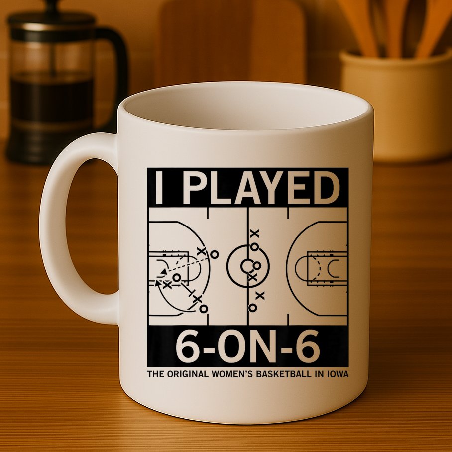 I Played 6 On 6 The Original Basketball In Iowa Mug
