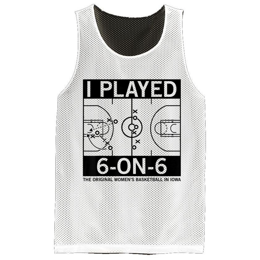 I Played 6 On 6 The Original Basketball In Iowa Mesh Reversible Basketball Jersey Tank