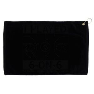 I Played 6 On 6 The Original Basketball In Iowa Grommeted Golf Towel