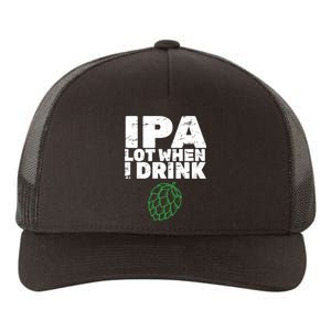 IPA Lot When I Drink Yupoong Adult 5-Panel Trucker Hat