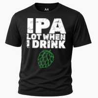 IPA Lot When I Drink Performance Shirt