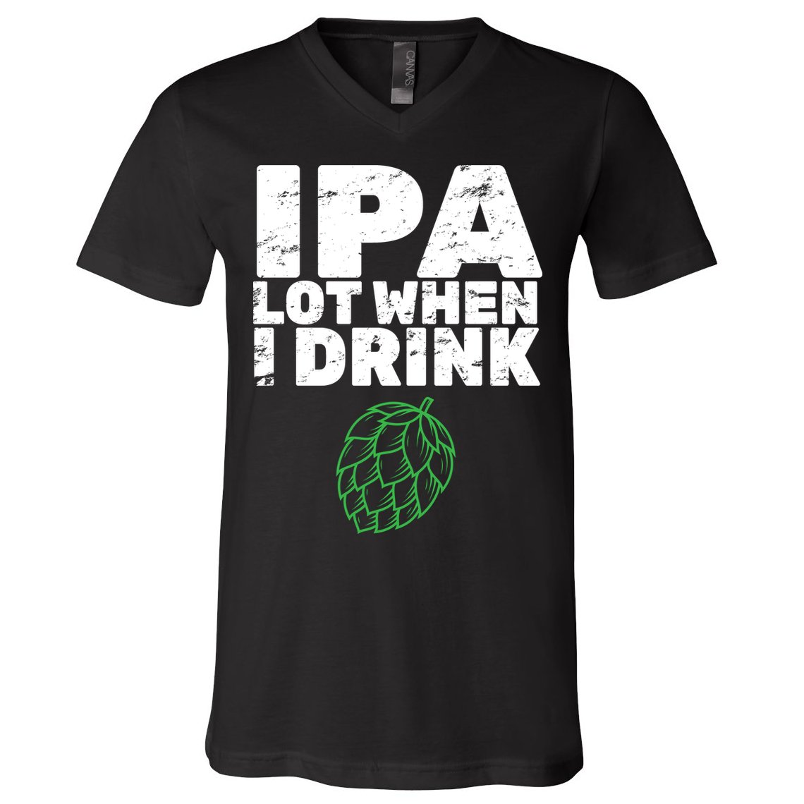 IPA lot when I drink V-Neck T-Shirt