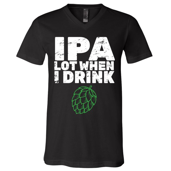 IPA Lot When I Drink V-Neck T-Shirt