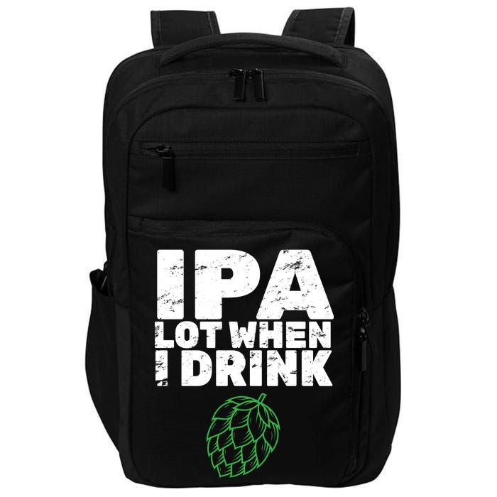 IPA lot when I drink Impact Tech Backpack